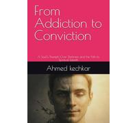 From Addiction to Conviction: A Soul’s Triumph Over Darkness and the Path to Spiritual Rebirth