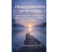FROM ADDICTION TO FREEDOM: Understanding Addiction Through the Nervous System | The V2V Method for Lasting Change (V2V Method - From Victim to Victory)