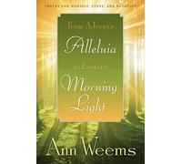 From Advent's Alleluia to Easter's Morning Light: Poetry for Worship, Study, and Devotion