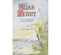 From Agar to Zenry: A book of plant uses, names and folklore