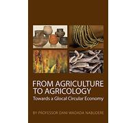 From Agriculture to Agricology: Towards a Glocal Circular Economy