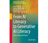 From AI Literacy to Generative AI Literacy: Theory, Policy and Practice (Bridging Human and Machine: Future Education with Intelligence)