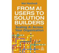 From AI Users to Solution Builders: Scaling AI Across Your Organization