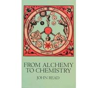 From Alchemy to Chemistry (Dover Science Books)
