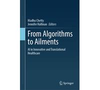 From Algorithms to Ailments : AI in Innovative and Translational Healthcare