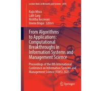 From Algorithms to Applications: Computational Breakthroughs in Information Systems and Management Science: Proceedings of the 8th International ... (Lecture Notes in Networks and Systems, 2076)