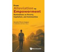 From Alleviation To Empowerment: Ruminations On Poverty, Capitalism, And Communities