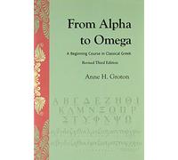 From Alpha to Omega: A Beginning Course in Classical Greek