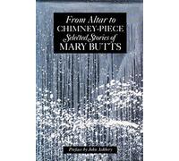 From Altar to Chimney-Piece: Selected Stories (Recovered Classics)