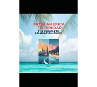 From America to Trinidad: The Complete Manuscript