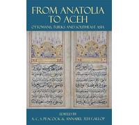 From Anatolia to Aceh: Ottomans, Turks, and Southeast Asia: Vol. 200 (Proceedings of the British Academy)