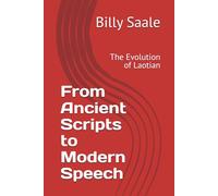 From Ancient Scripts to Modern Speech: The Evolution of Laotian