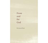 From and for God: Collected Poetry and Writings on the Spiritual Path