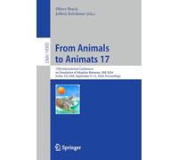 From Animals to Animats 17: 17th International Conference on Simulation of Adaptive Behavior, SAB 2024, Irvine, CA, USA, September 9-12, 2024, ... (Lecture Notes in Computer Science, 14993)