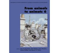 From Animals to Animats 6: Proceedings of the Sixth International Conference on Simulation of Adaptive Behavior (Complex Adaptive Systems)