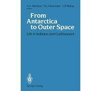 From Antarctica to Outer Space: Life in Isolation and Confinement