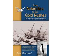 From Antarctica to the Gold Rushes: In the Wake of the Erebus