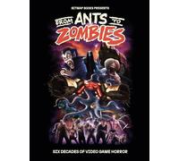 From Ants to Zombies: Six Decades of Video Game Horror | Retro Gaming Book by Bitmap Books
