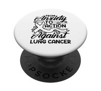 From Anxiety to Action Against - Lung cancer awareness PopSockets Adhesive PopGrip