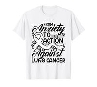 from Anxiety to Action Against - Lung Cancer Awareness T-Shirt