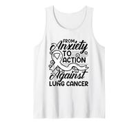 from Anxiety to Action Against - Lung Cancer Awareness Tank Top