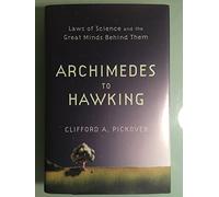 From Archimedes to Hawking: Laws of Science and the Great Minds Behind Them