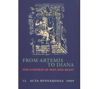 From Artemis to Diana: The Goddess of Man & Beast: 12 (Acta Hyperborea)