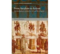 From Asculum to Actium: The Municipalization of Italy from the Social War to Augustus (Oxford Classical Monographs)