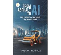 From Asphalt to AI: The Future of Paving Technologies