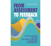 From Assessment to Feedback : Applications in the Second/Foreign Language Classroom