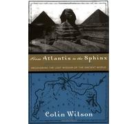 From Atlantis to the Sphinx by Colin Wilson (2004-07-01)