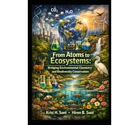 From Atoms to Ecosystems: Bridging Environmental Chemistry and Biodiversity Conservation