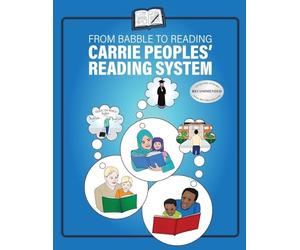 From Babble to Reading Carrie Peoples' Reading System