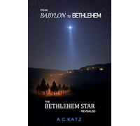 From Babylon to Bethlehem: The Bethlehem Star Revealed