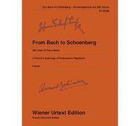 Liszt, Franz - From Bach to Schoenberg: 200 Years of Piano Music - a Pianist's Anthology of Performance Repertoire: 200 Years of Piano Music - A Pianist’s Anthology of Performance Repertoire. piano.