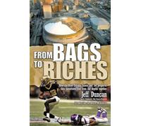 From Bags to Riches by Jeff Duncan (1-Nov-2010) Hardcover