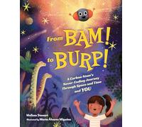 From BAM! to BURP!: A Carbon Atom's Never-Ending Journey Through Space and Time and YOU