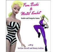 From Barbie® to Mortal Kombat - Gender & Computer Games: Gender and Computer Games (The MIT Press)
