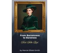 From Barrenness to Baroness: Trust. Faith. Rest.