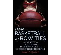 From Basketball to Bow Ties: A Journey in Leadership, Self-Discovery, and Success through Service