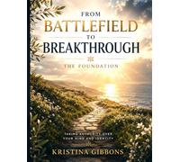 From Battlefield To Breakthrough: The Foundation Taking Authority Over Your Mind And Identity