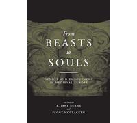 From Beasts to Souls: Gender and Embodiment in Medieval Europe