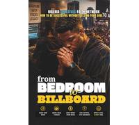 From Bedroom to Billboard: How to Be Successful Without Selling Your Soul // A Christian Guide for Nigerian Artists to Build a Meaningful Music Career ... Purpose, Excellence, and Faith in God