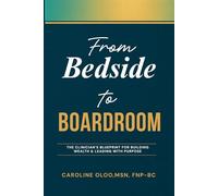 From Bedside to Boardroom: The clinician blueprint for building wealth and leading with purpose