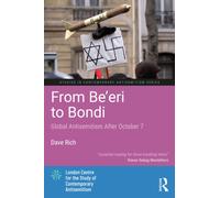 From Be'eri to Bondi : Global Antisemitism After October 7