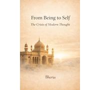 From Being to Self: The Crisis of Modern Thought