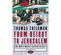 From Beirut to Jerusalem: One Man’s Middle Eastern Odyssey