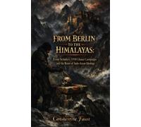 From Berlin to the Himalayas: Ernst Schäfer’s 1938 Lhasa Campaign and the Roots of Indo-Aryan Ideology (The Occult History That Shaped the Third Reich)