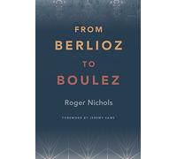 From Berlioz to Boulez