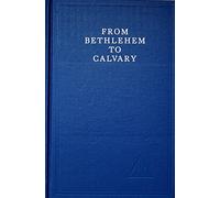 From Bethlehem to Calvary: The Initiations of Jesus